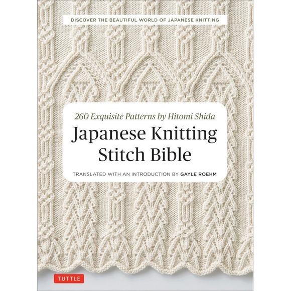 Other - Japanese Knitting Stitch Bible: 260 Exquisite Patterns by Hitomi Shida, Shida, H